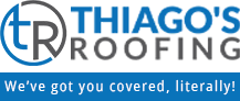 Thiago's Roofing - we've got you covered, literally!
